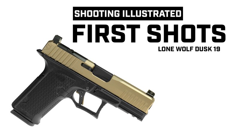 First Shots: Lone Wolf Dusk 19 9mm Pistol | An Official Journal Of The NRA