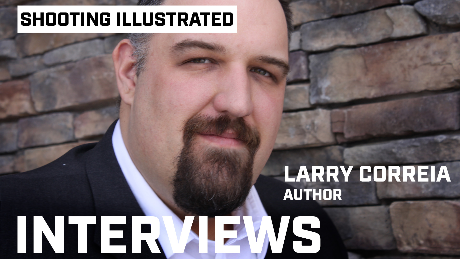 Shooting Illustrated Interviews Larry Correia An Official Journal Of