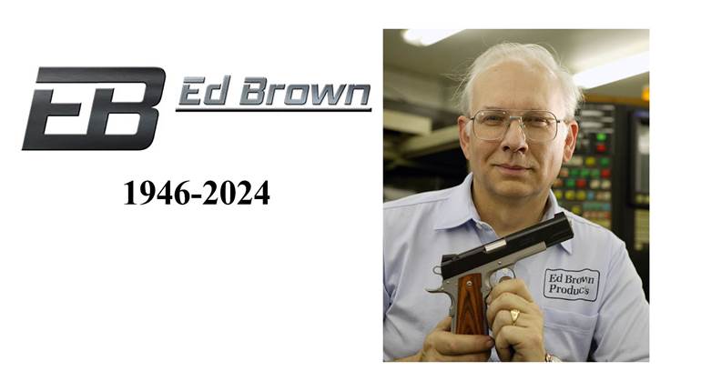 Ed Brown Products Mourns the Loss of Founder Ed Brown | An Official Journal Of The NRA