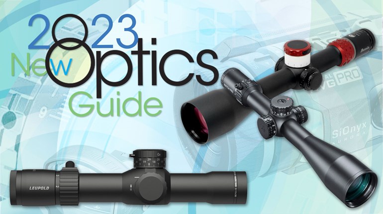 2023 New Optics Guide: Riflescopes | An Official Journal Of The NRA